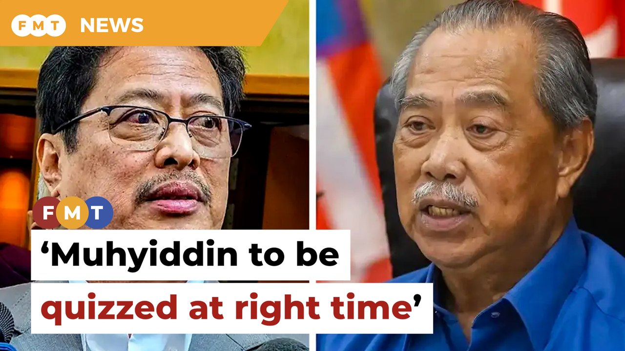 Muhyiddin to be quizzed on 1BestariNet at right time, says MACC