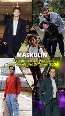 Selebriti Lelaki Popular Available Di Tahun 2024