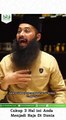 Cukup dengan 3 Hal Ini Anda Menjadi Raja di Dunia - Ustadz Dr Syafiq Riza Basalamah MA