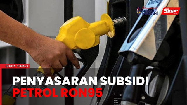 Belanjawan 2025: Penyasaran subsidi petrol RON95 pertengahan 2025