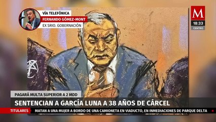 "Si es culpable, me parecen pocos": Fernando Gómez-Mont sobre la sentencia de 38 años a García Luna