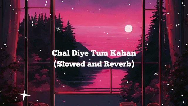 CHAL DIYE TUM KAHAN (Slowed and Reverb) ｜ AUR ｜ AHAD KHAN & USAMA ALI ｜ RAFFEY ANWAR