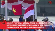 Sederet Pimpinan Negara Tersohor Berdatangan untuk Ikuti Pelantikan Presiden Prabowo, Ada Wapres China hingga Sultan Brunei