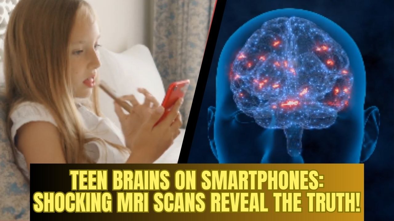 Teen Brains on Smartphones: Shocking MRI Scans Reveal the Truth ...