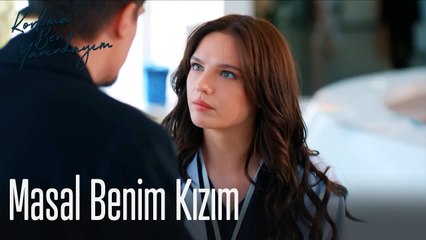 Masal Benim Kızım-Korkma Ben Yanındayım 5. Bölüm