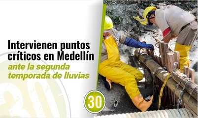 Intervienen puntos críticos en Medellín ante la segunda temporada de lluvias