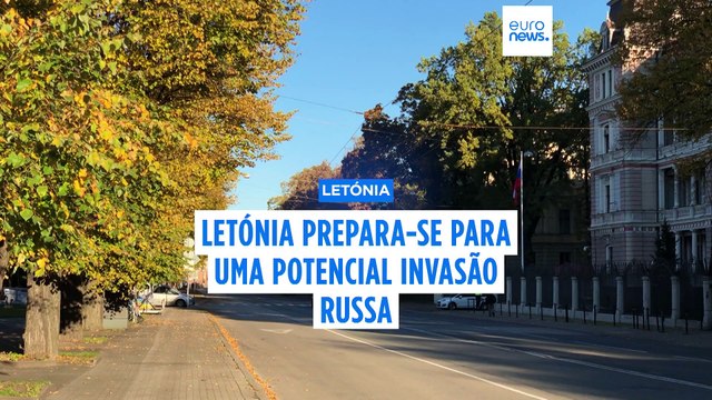Letónia prepara-se para uma potencial invasão russa