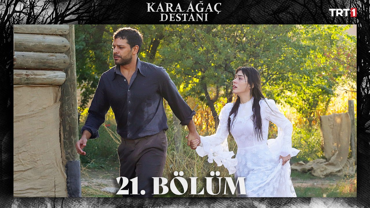 Kara Ağaç Destanı 21. Bölüm