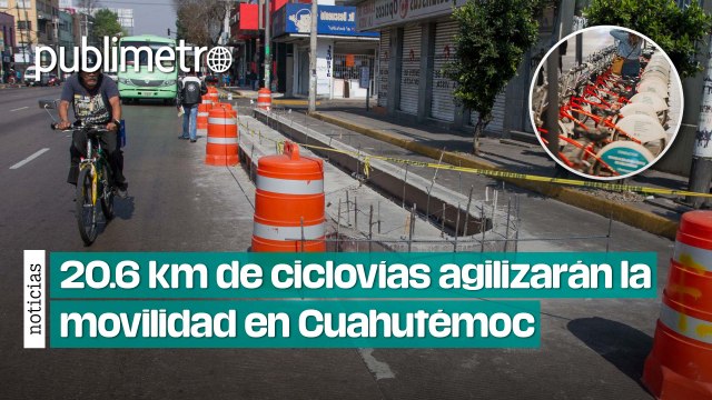 20.6 km de ciclovías agilizarán la movilidad en Cuauhtémoc