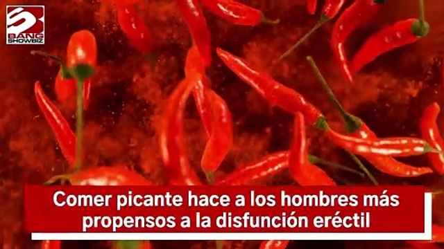 Comer picante hace a los hombres más propensos a la disfunción eréctil