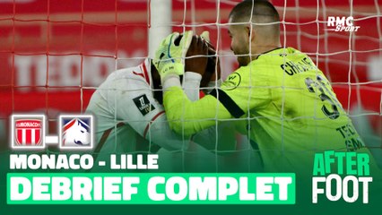 Monaco 0-0 Losc : Le débrief complet de l’After foot après un triste choc