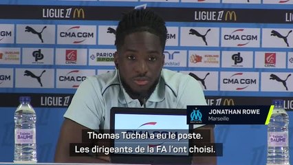 Marseille - Rowe : "Tuchel ? Un grand manager"