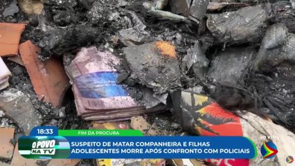 Suspeito de matar mulher e filhas é morto em confronto com a Polícia