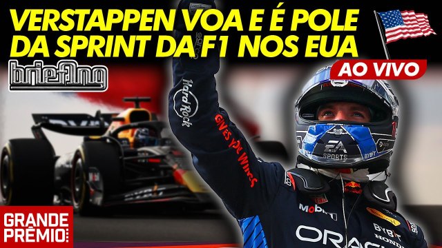 VERSTAPPEN POLE, NORRIS 4º: CLASSIFICAÇÃO e GRID DE LARGADA da CORRIDA SPRINT nos EUA | Briefing