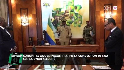 [#Reportage] Gabon : le gouvernement ratifie la Convention de l'UA sur la cyber sécurité