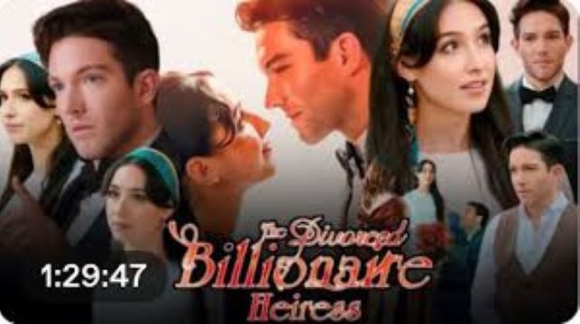 The Divorced Billionaire Heiress Full Movie