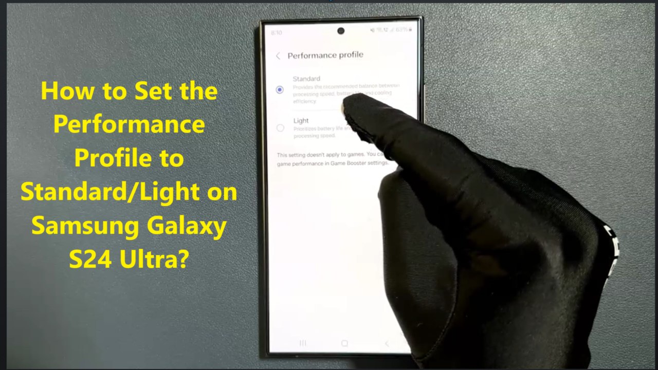 How to Set the Performance Profile to Standard/Light on Samsung Galaxy S24 Ultra?
