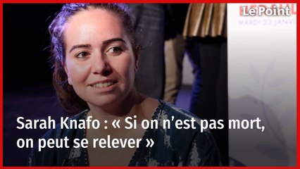 Sarah Knafo : « Si on n’est pas mort, on peut se relever »