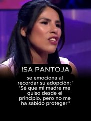 ISA PANTOJA rompe en LLANTO al recordar su adopción