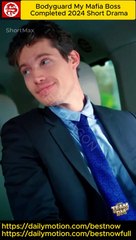 Bodyguard My Mafia Boss 2024 (But Daddy I Love Him) Short Drama