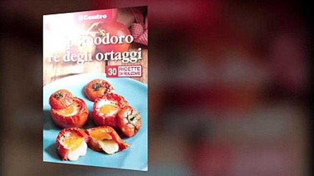Il Centro regala il libro di cucina Il pomodoro re degli ortaggi