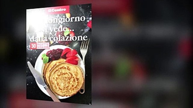 Le ricette della colazione in regalo con il Centro