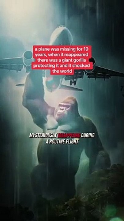plane was missing for 10 years, when it reappeared there was a giant gorilla protecting it and it shocked the world !! #storytime #story #truestory