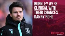 Burnley were clinical with their chances - Danny Rohl