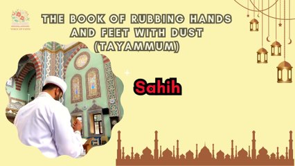 Sahih Al-Bukhari | The Book Of Rubbing Hands and Feet with Dust (Tayammum)  | English Translation