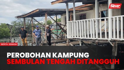 Perobohan Kampung Sembulan Tengah ditangguh sementara waktu
