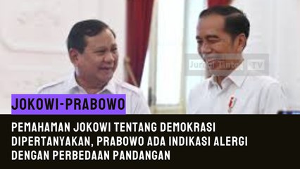 Pemahaman Jokowi tentang Demokrasi Dipertanyakan, Prabowo Ada Indikasi Alergi Beda Pandangans