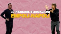Empoli-Napoli, le probabili formazioni: Conte cambia il centrocampo