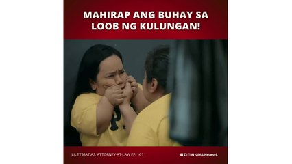 Lilet Matias, Attorney-at-Law: Ang impyernong buhay ni Lilet sa selda! (Episode 161)