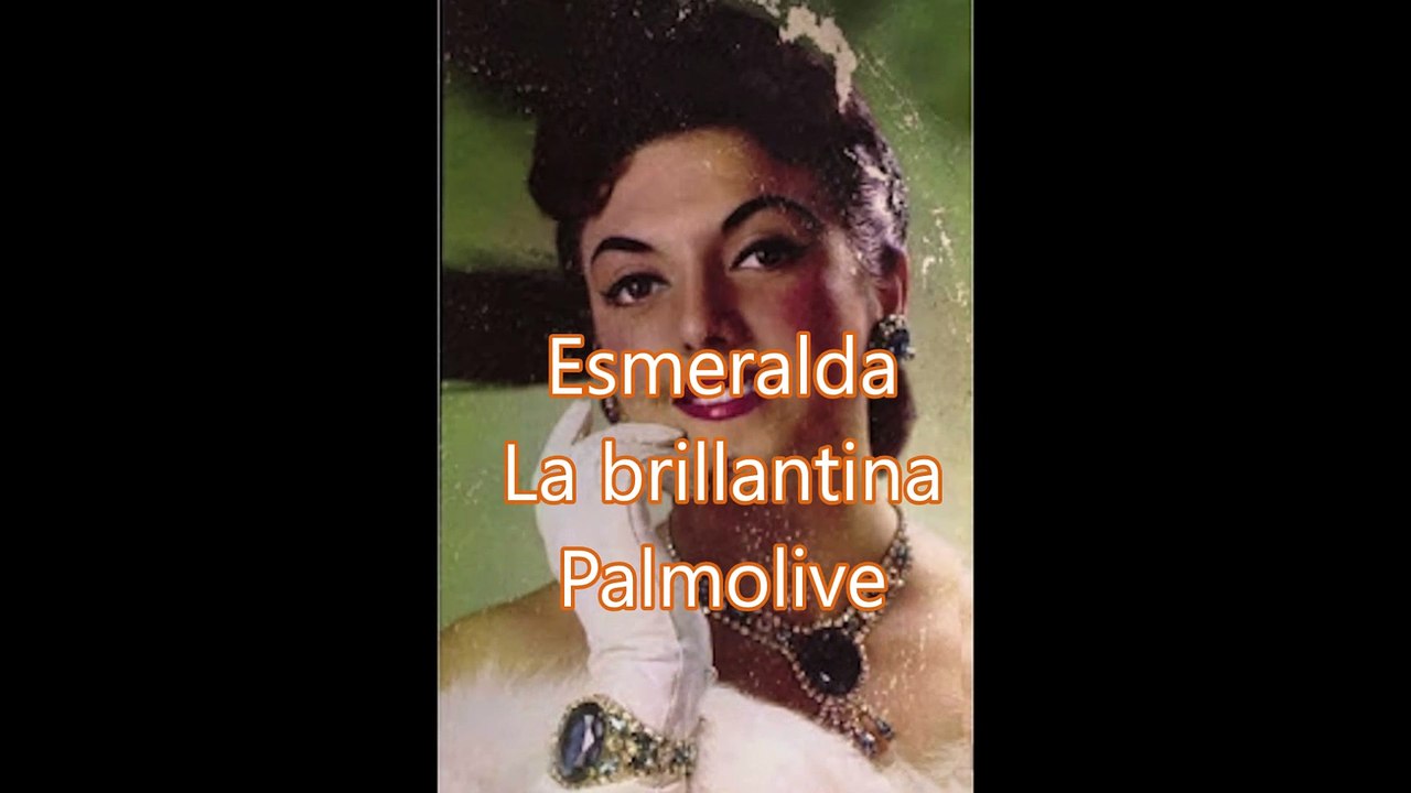 Esmeralda La brilantina Palmolive