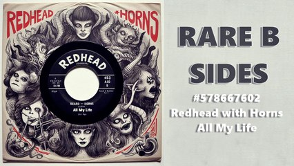 Redhead with Horns - All My Life
