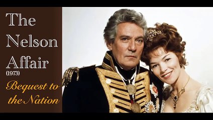 The Nelson Affair Bequest to the Nation | British History Period Drama Romance 1973