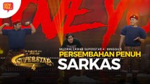 [PERSEMBAHAN PENUH] SARKAS - MINGGU 5 | MUZIKAL LAWAK SUPERSTAR 4