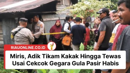 Miris, Adik Tikam Kakak Hingga Tewas Usai Cekcok Gegara Gula Pasir Habis
