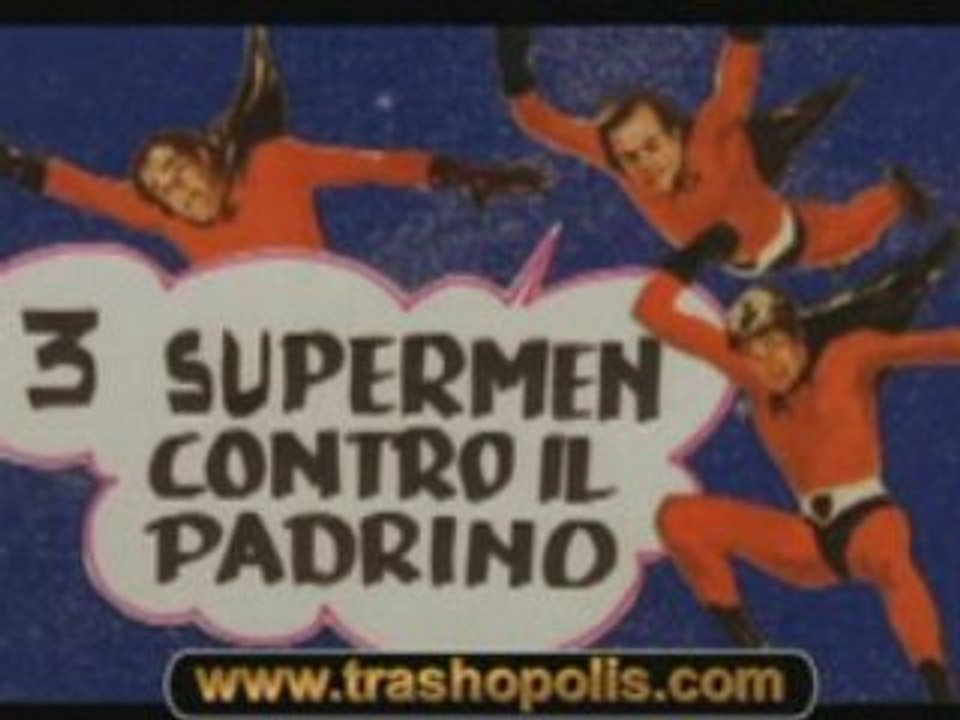 3 supermen contro il padrino
