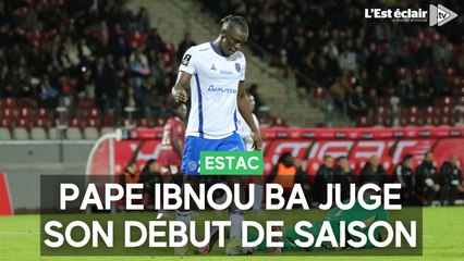 Pape Ibnou Ba juge son début de saison avec l'Estac