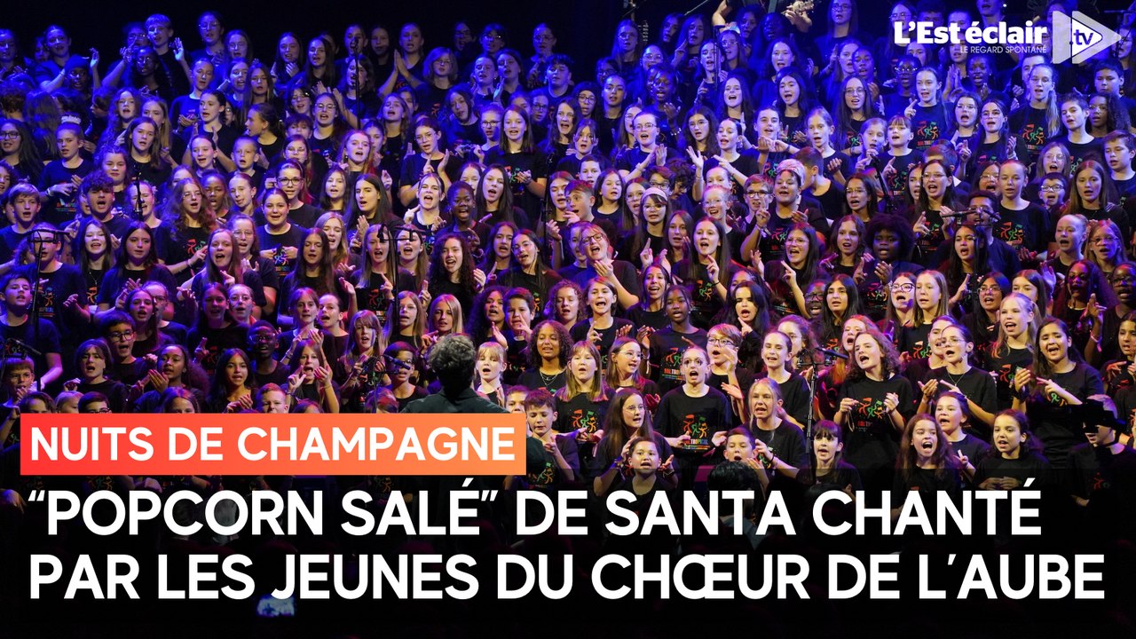 "Popcorn salé" de Santé chanté par les collégiens du chœur de l'Aube aux Nuits de Champagne 2024