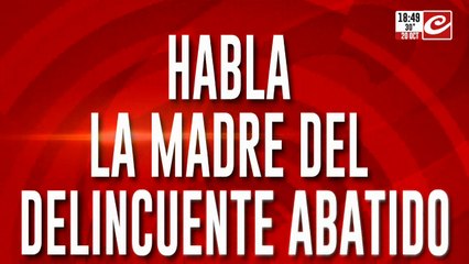Habló la madre del delincuente abatido por el policía: "Mi hijo no estaba solo"