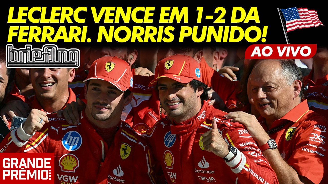 LECLERC VENCE EM 1-2 DA FERRARI, NORRIS É PUNIDO E TERMINA ATRÁS DE VERSTAPPEN nos EUA | Briefing