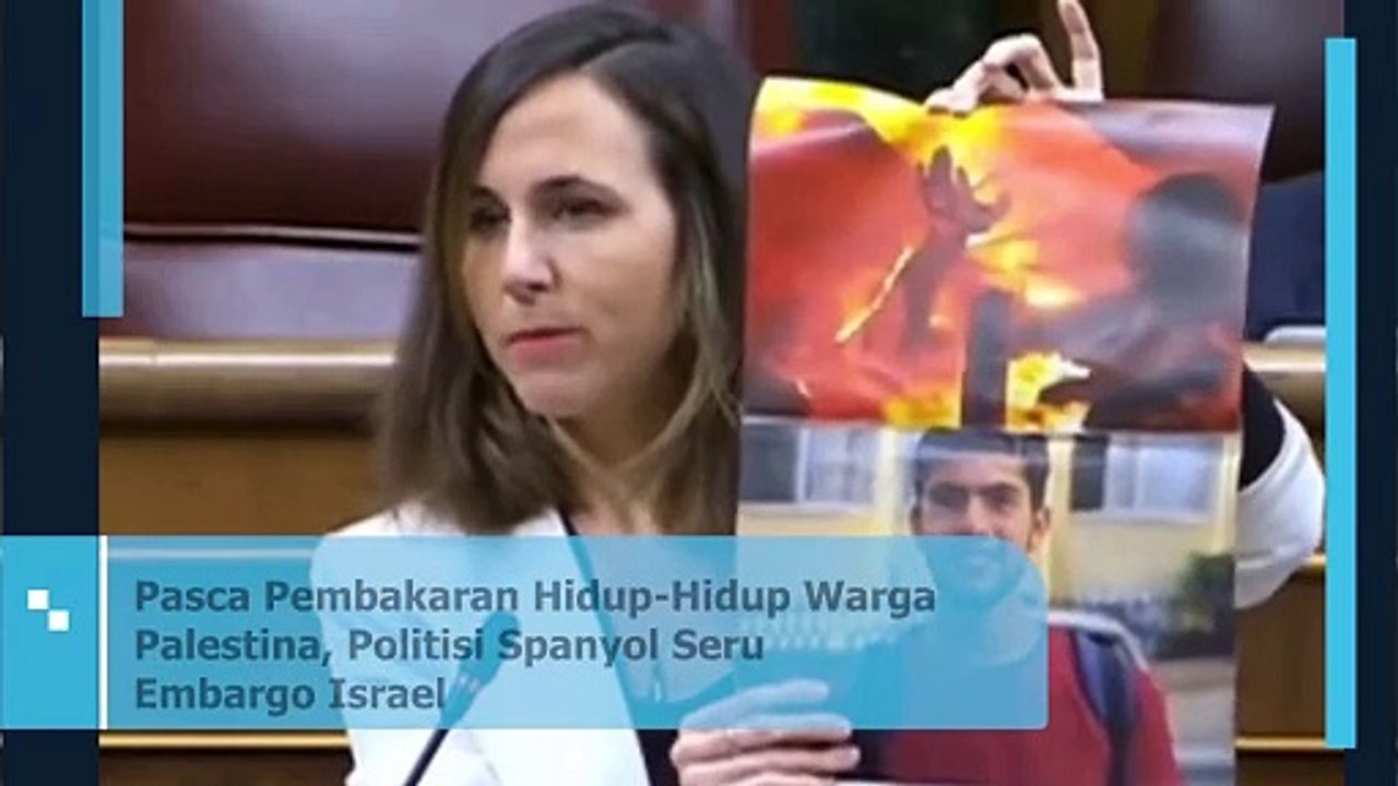 Pasca Pembakaran Hidup-Hidup Warga Palestina, Politisi Spanyol Seru Embargo Israel