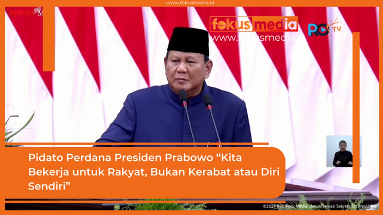 Pidato Perdana Presiden Prabowo Kita Bekerja untuk Rakyat, Bukan Kerabat atau Diri Sendiri