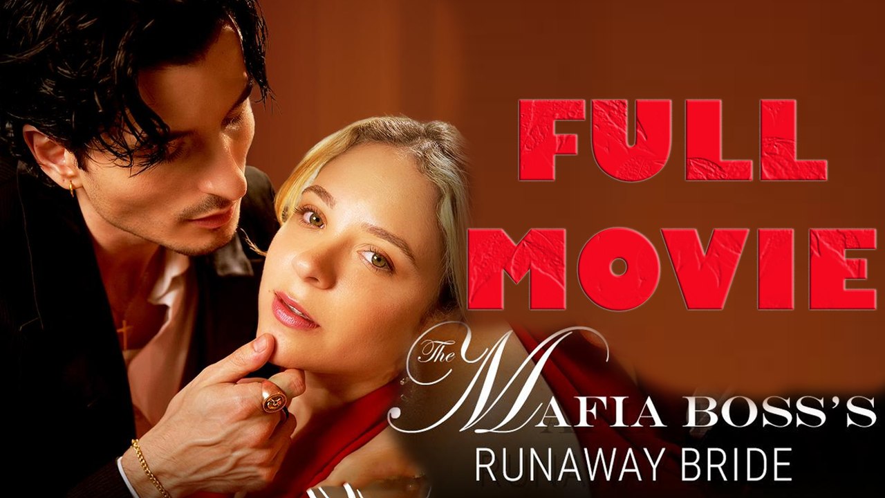 The Mafia Boss's Runaway Bride Full Movie video Dailymotion