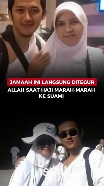 JAMAAH INI LANGSUNG DITEGUR ALLAH SAAT HAJI MARAH-MARAH KE SUAMI