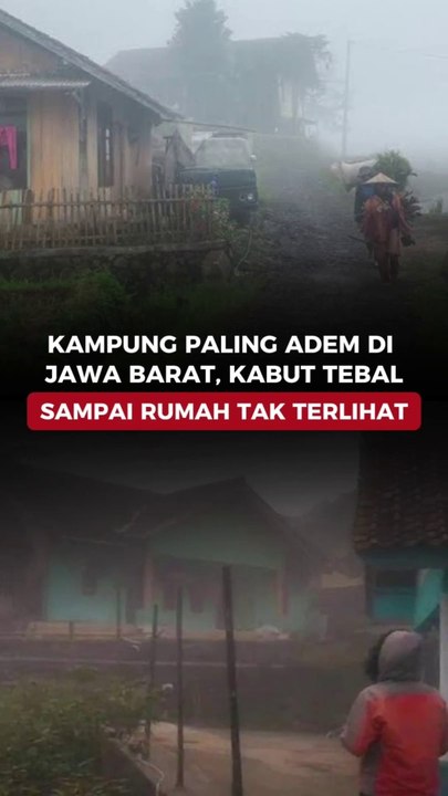 Kampung Paling Adem di Jawa Barat, Kabut Tebal sampai Rumah Tak Terlihat