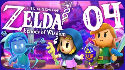 The Legend of Zelda: Echoes of Wisdom Walkthrough Part 4 (Switch)