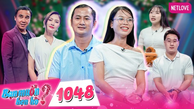 Bạn Muốn Hẹn Hò - Tập 1048